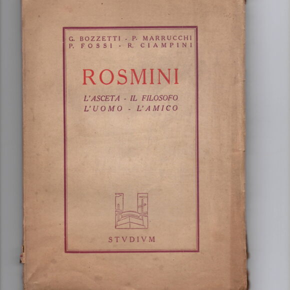 Rosmini. L’asceta – Il filosofo – L’uomo – L’amico